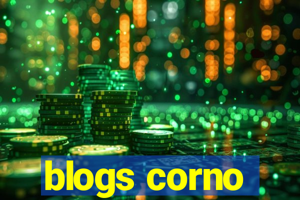 blogs corno